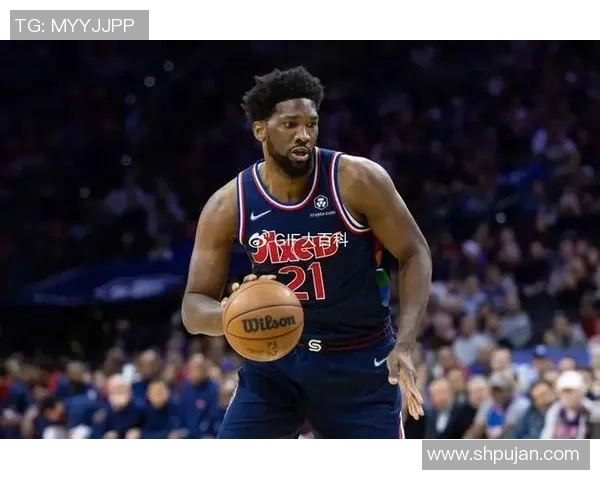 乔尔恩比德领衔NBA新星崛起之路展现篮球巨星风采与奋斗精神