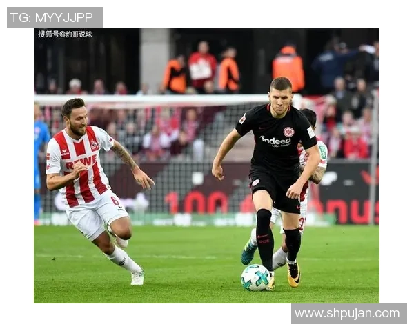 科隆与奥斯堡对决前瞻分析及双方近期状态评估